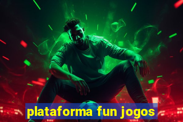 plataforma fun jogos